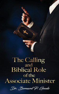 The Calling and Biblical Role of the Associate Minister - Goode, Bernard P.