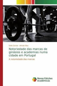 Notoriedade das marcas de ginásios e academias numa cidade em Portugal - Correia, Sofia;Silva, Alfredo