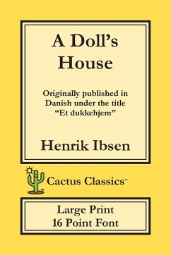 A Doll's House (Cactus Classics Large Print) - Ibsen, Henrik; Cactus, Marc