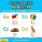 My First English Alphabets Picture Book with English Translations: Bilingual Early Learning & Easy Teaching English Books for Kids