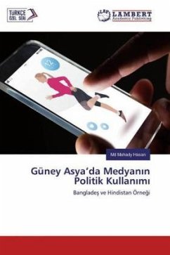 Güney Asya'da Medyanin Politik Kullanimi - Hasan, Md Mahady