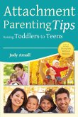 Attachment Parenting Tips Raising Toddlers to Teens