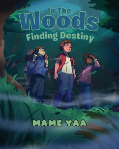 In The Woods Finding Destiny - Yaa, Mame