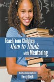 Teach Your Children &quote;How to Think&quote; with Mentoring