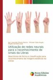 Utilização de redes neurais para o reconhecimento de sinais da Libras