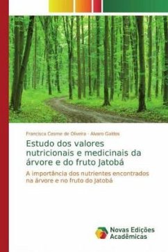 Estudo dos valores nutricionais e medicinais da árvore e do fruto Jatobá