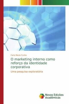 O marketing interno como reforço da identidade corporativa - Cunha, Carla Maria