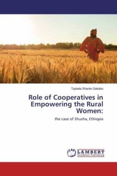 Role of Cooperatives in Empowering the Rural Women: - Sababo, Taybela Shanko