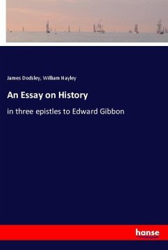 An Essay on History - Dodsley, James;Hayley, William