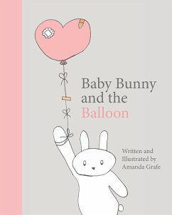 Baby Bunny and the Balloon - Grafe, Amanda