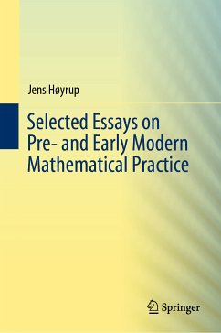 Selected Essays on Pre- and Early Modern Mathematical Practice (eBook, PDF) - Høyrup, Jens