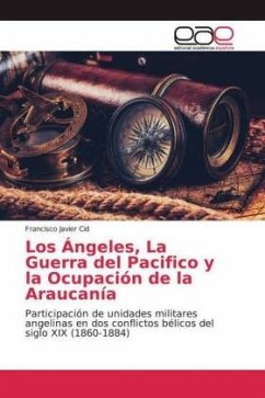 Los Ángeles, La Guerra del Pacifico y la Ocupación de la Araucanía