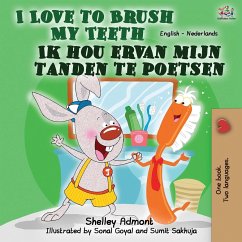 I Love to Brush My Teeth Ik hou ervan mijn tanden te poetsen - Admont, Shelley; Books, Kidkiddos