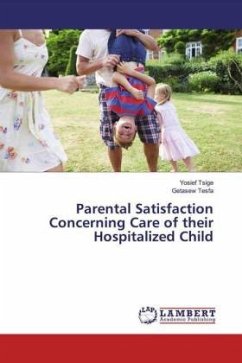 Parental Satisfaction Concerning Care of their Hospitalized Child