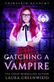 Catching A Vampire (Grimalkin Academy, #8) (eBook, ePUB)