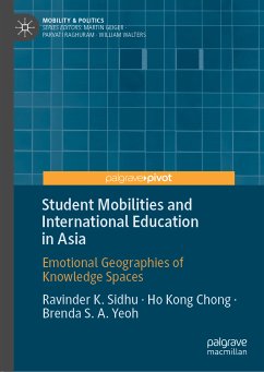 Student Mobilities and International Education in Asia (eBook, PDF) - Sidhu, Ravinder K.; Kong Chong, Ho; Yeoh, Brenda S. A.