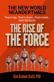The New World Neanderthals: The Rise of the Force (eBook, ePUB)