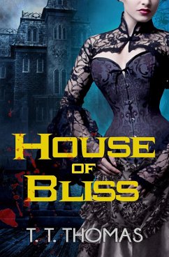 House of Bliss (eBook, ePUB) - Thomas, T. T.