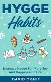 Hygge Habits: Embrace Hygge For More Joy And Happiness In Life (eBook, ePUB)