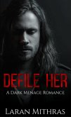 Defile Her (eBook, ePUB) Defile Her (eBook, ePUB)