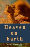 Heaven On Earth (eBook, ePUB)