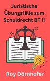 Juristische Übungsfälle zum Schuldrecht BT II Gesetzliche Schuldverhältnisse (eBook, ePUB) Juristische Übungsfälle zum Schuldrecht BT II Gesetzliche Schuldverhältnisse (eBook, ePUB)