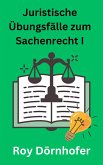 Juristische Übungsfälle zum Sachenrecht I Bewegliche Sachen (eBook, ePUB)