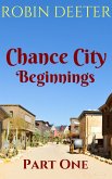 Chance City Beginnings Part 1 (eBook, ePUB)