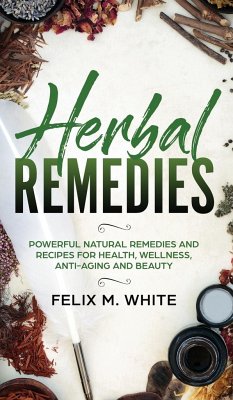 Herbal Remedies - White, Felix M