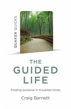 Quaker Quicks - The Guided Life - Barnett, Craig