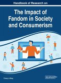 Handbook of Research on the Impact of Fandom in Society and Consumerism