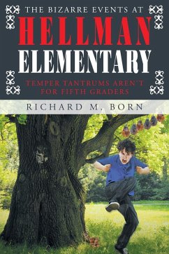 The Bizarre Events at Hellman Elementary - M. Born, Richard