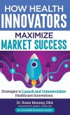 How Health Innovators Maximize Market Success