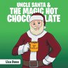 Uncle Santa & the Magic Hot Chocolate - Bild 1