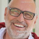 Hypnose und mein Leben (MP3-Download)