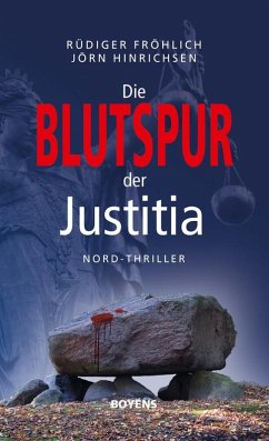 Die Blutspur der Justitia (eBook, ePUB) - Fröhlich, Rüdiger; Hinrichsen, Jörn