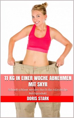 11 kg in einer Woche abnehmen mit Skyr (eBook, ePUB) - Stark, Doris