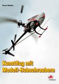 Kunstflug mit Modell-Hubschraubern (eBook, ePUB)