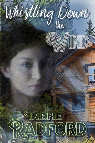 Whistling Down the Wind (Whistling River Lodge Mysteries, #1) (eBook, ePUB) Whistling Down the Wind (Whistling River Lodge Mysteries, #1) (eBook, ePUB)