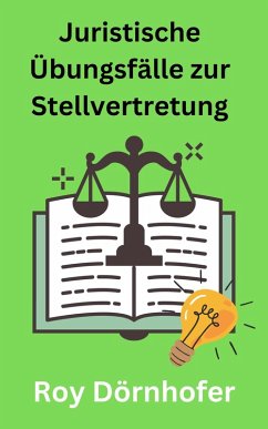 Juristische Übungsfälle zur Stellvertretung (eBook, ePUB) - Dörnhofer, Roy