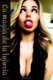 La magia de la lujuria (eBook, ePUB)