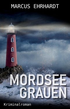 Mordseegrauen (eBook, ePUB) - Ehrhardt, Marcus