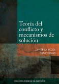 Teoría del conflicto y mecanismos de solución (eBook, ePUB)