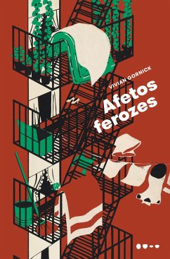 Afetos ferozes (eBook, ePUB) - Gornick, Vivian