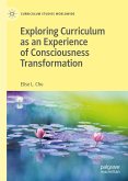 Exploring Curriculum as an Experience of Consciousness Transformation (eBook, PDF)