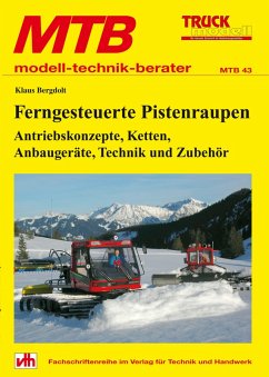 Ferngesteuerte Pistenraupen - Antriebskonzepte, Ketten, Anbaugeräte, Technik und Zubehör (eBook, ePUB) - Bergdolt, Klaus