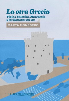 La otra Grecia (eBook, ePUB) - Monedero, Marta
