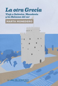 La otra Grecia (eBook, ePUB) - Monedero, Marta