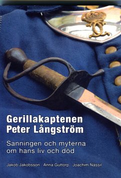 Gerillakaptenen Peter Långström (eBook, ePUB) - Jakobsson, Jakob; Guttorp, Anna; Nässil, Joachim