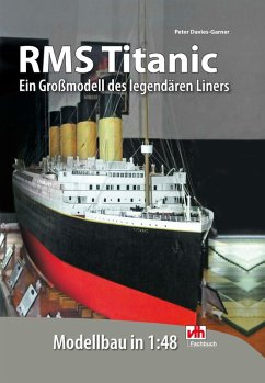 RMS Titanic - Modellbau in 1:48 (eBook, ePUB) - Davies-Garner, Peter